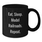 Funny Model Railroads Gifts for Him - Eat. Sleep. Model Railroads. Repeat. Black Coffee Mug, Christmas Unique Gifts from Men to Friends