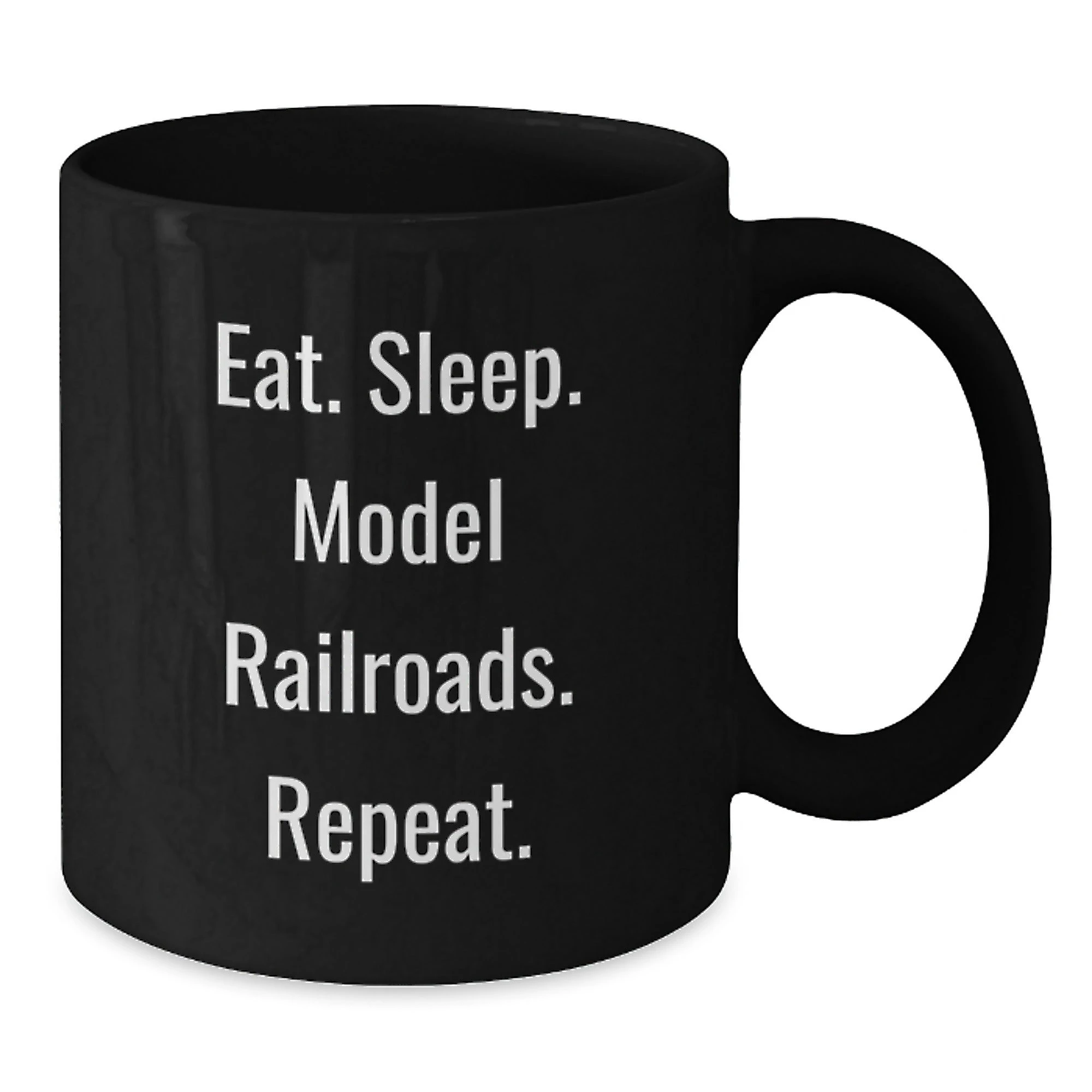Funny Model Railroads Gifts for Him - Eat. Sleep. Model Railroads. Repeat. Black Coffee Mug, Christmas Unique Gifts from Men to Friends