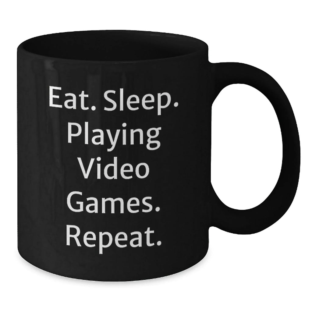 Funny Playing Video Games Gifts from Friends for Gamers - Eat. Sleep. Playing Video Games. Repeat. Black Coffee Mug
