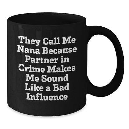Funny Nana Gifts, Nana Quotes Black Coffee Mug, Graduation Unique Gifts from Friends to Nana, Gifts for Nana, Best Nana Mug - Additional