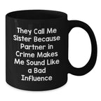 Funny Sister Black Coffee Mug, Ideal Gift for Sisters from Family, Christmas Unique Gifts