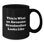 Funny Grandmother Gifts from Family for Christmas - 'This Is What An Awesome Grandmother Looks Like' Black Coffee Mug