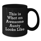 Funny Aunty Black Coffee Mug - This Is What Awesome Aunty Looks Like Birthday, Christmas Gifts