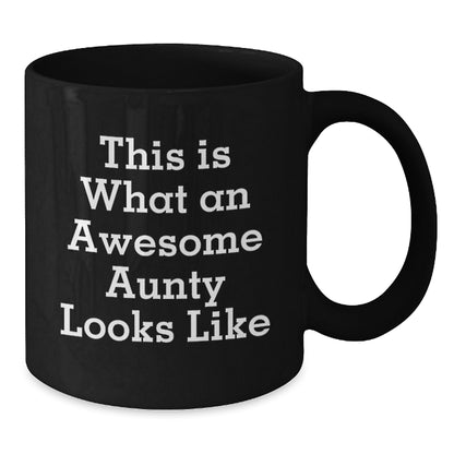 Funny Aunty Gifts from Men, Women, or Friends - This Is What Awesome Aunty Looks Like Black Coffee Mug for Birthday, Unique Gift Idea for Awesome Aunty, Sister, Mom, or Grandma - Additional
