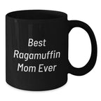 Funny Ragamuffin Cat Gifts for Mom Valentine's Black Coffee Mug with Best Ragamuffin Mom Ever Quote Gifts from Friends and Family