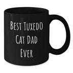 Funny Tuxedo Cat Dad Ever Gifts from Men, Unique Graduation Gifts for Women, Best Black Coffee Mug