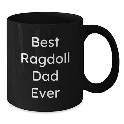 Ragdoll Cat Lovers Gifts from Dad to Grad - 'Best Ragdoll Dad Ever' Funny Black Coffee Mug - Additional