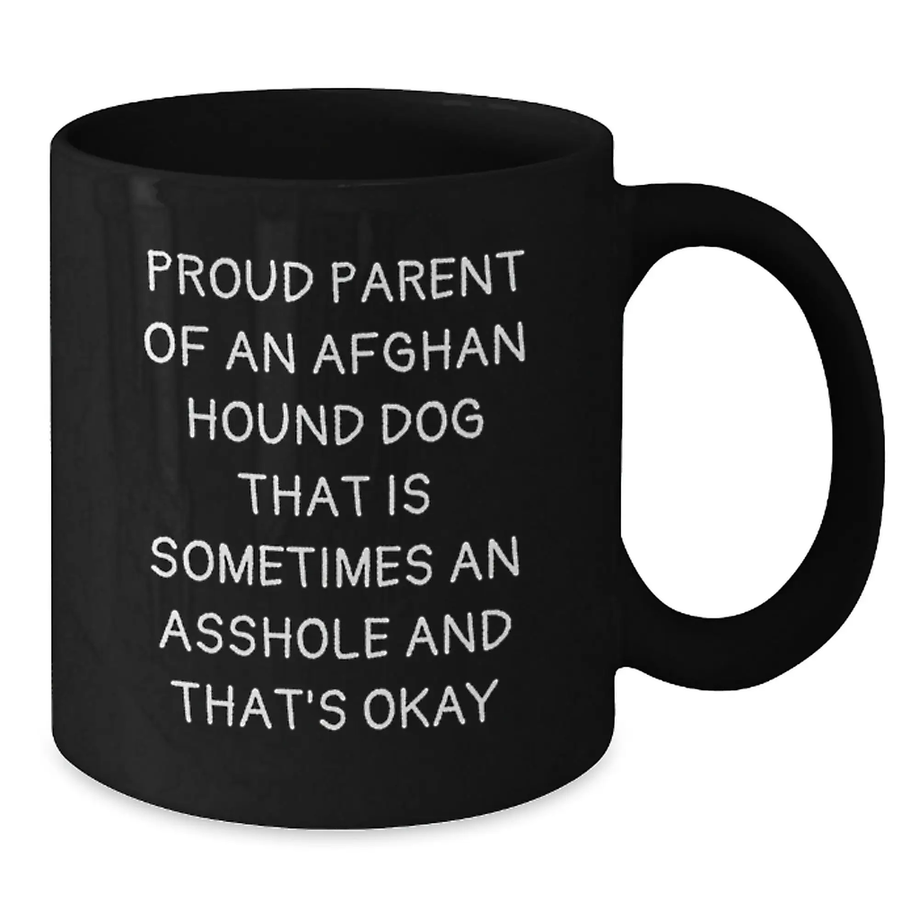 Graduation Unique Gifts for Men - Proud Parent of an Afghan Hound Dog Lover - Funny Black Coffee Mug, Funny Afghan Hound Dog Gifts - Gifts from Men to Friends - Additional
