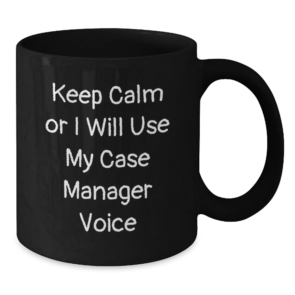 Funny Case Manager Gifts from Friends, Case Manager Black Coffee Mug for Graduation Unique Gifts, Keep 'Calm or I'll Use My Case Manager Voice, Funny Case Manager Mug - Additional