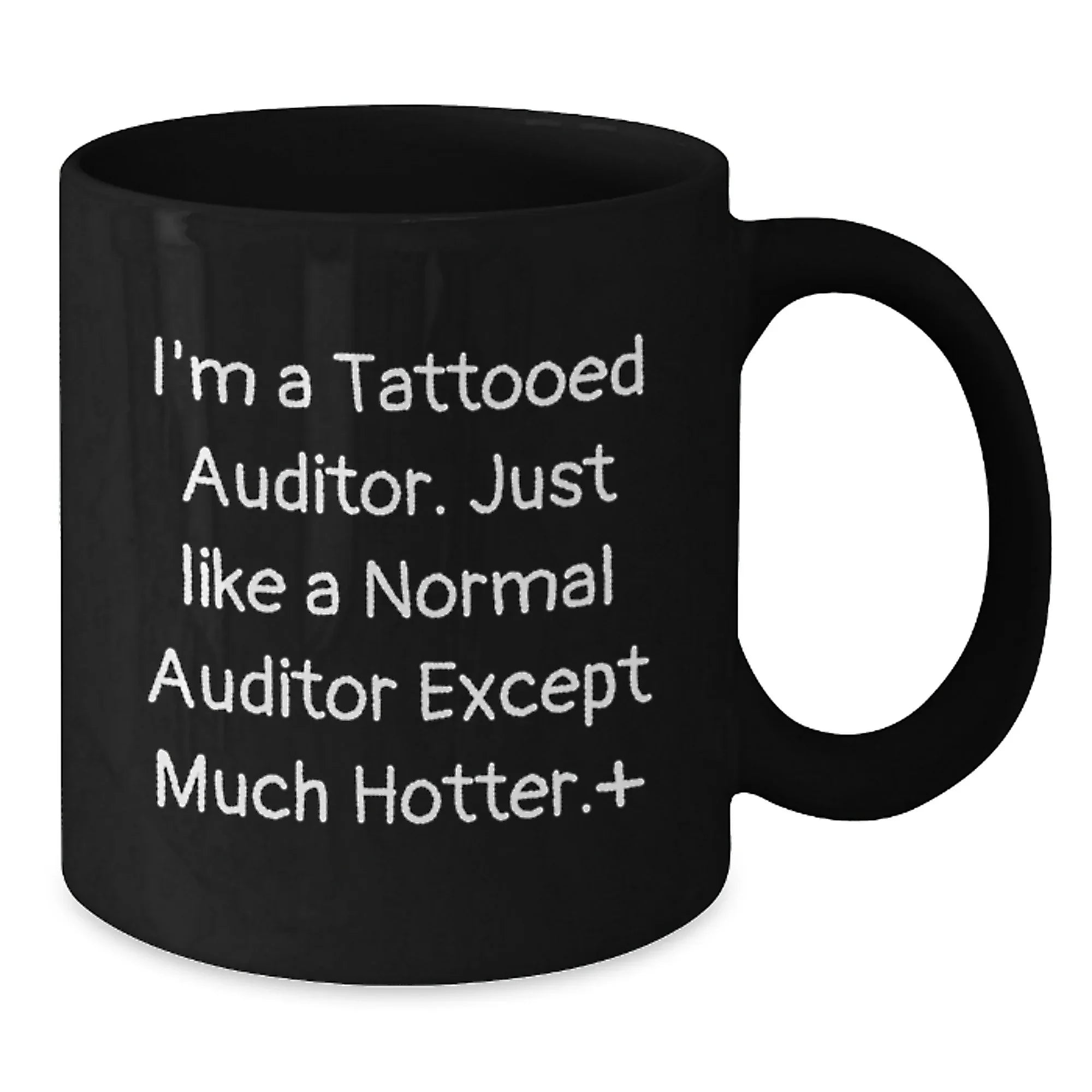 Auditor Humor Gifts from Men, Funny Quote on Black Coffee Mug, Perfect Graduation Unique Gifts for Auditor, Inspirational Motivation for Women