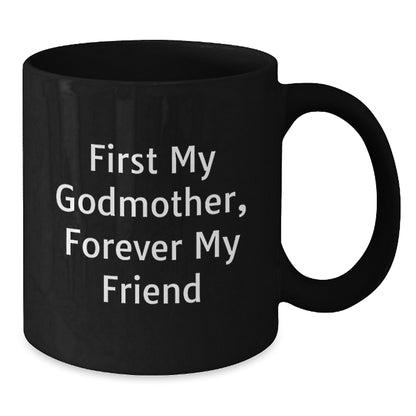 Funny Godmother Gifts from Santa, Black Coffee Mug for Godmother, First My Godmother Forever My Friend Quote, Christmas Unique Gifts - Additional