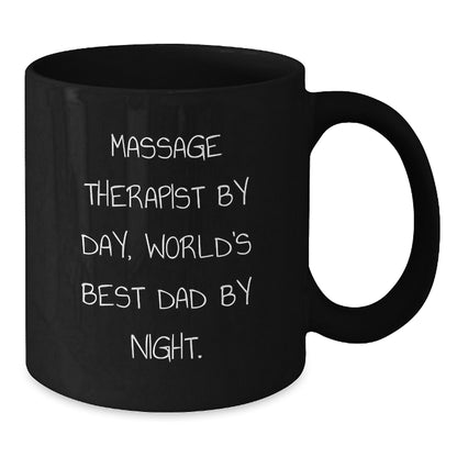 Massage Therapist Gifts Funny Quote Black Coffee Mugs for Birthday Unique Gifts from Dad to Massage Therapist, Unique Gifts for Massage Therapist - Additional