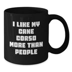 Funny Cane Corso Dog Lover's Black Coffee Mug Gifts from Men to Friends for Valentine's