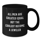 Birthday Gift Keepsake Mug for Him – Jeweler Quote Black Coffee Mug - Additional