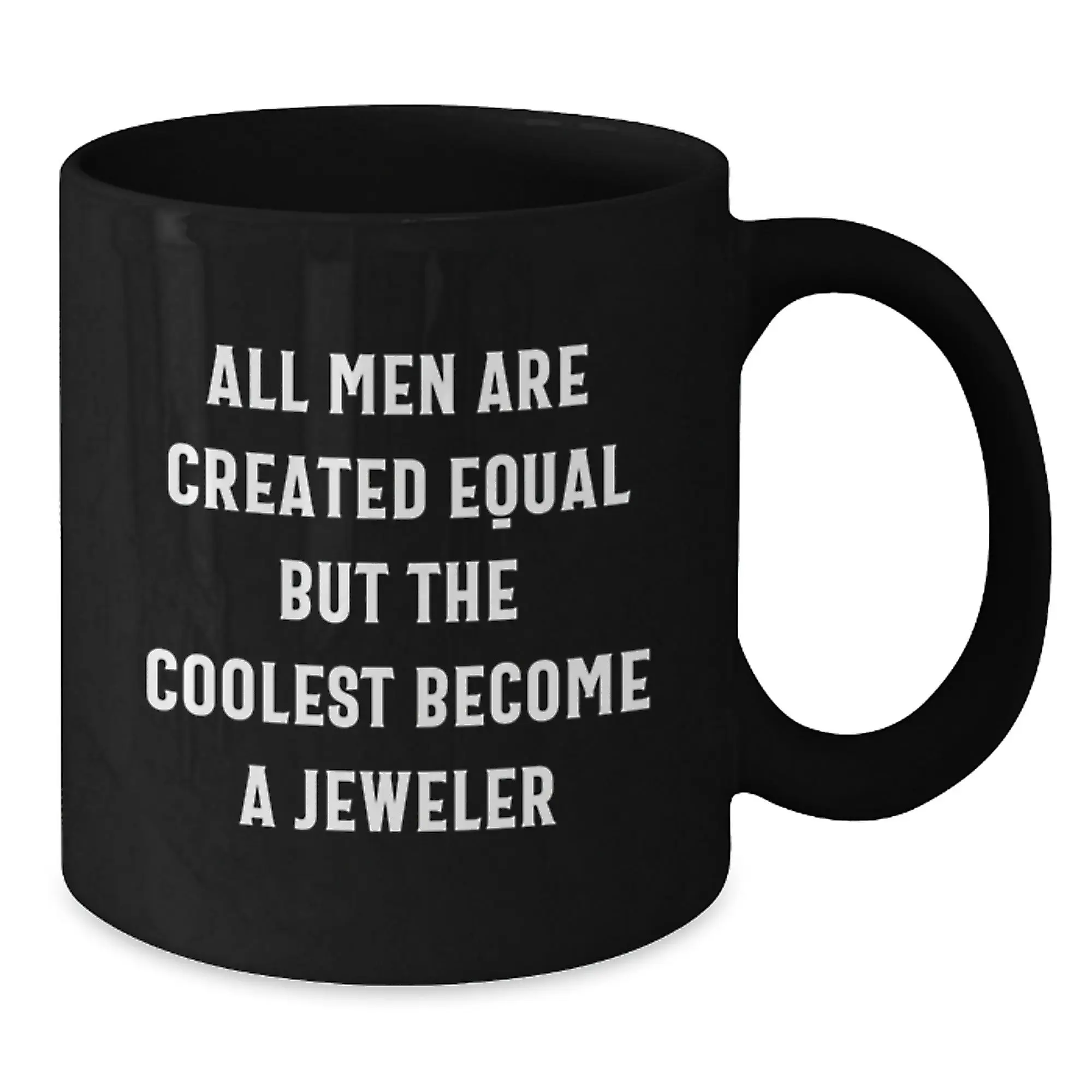 Birthday Gift Keepsake Mug for Him – Jeweler Quote Black Coffee Mug - Additional