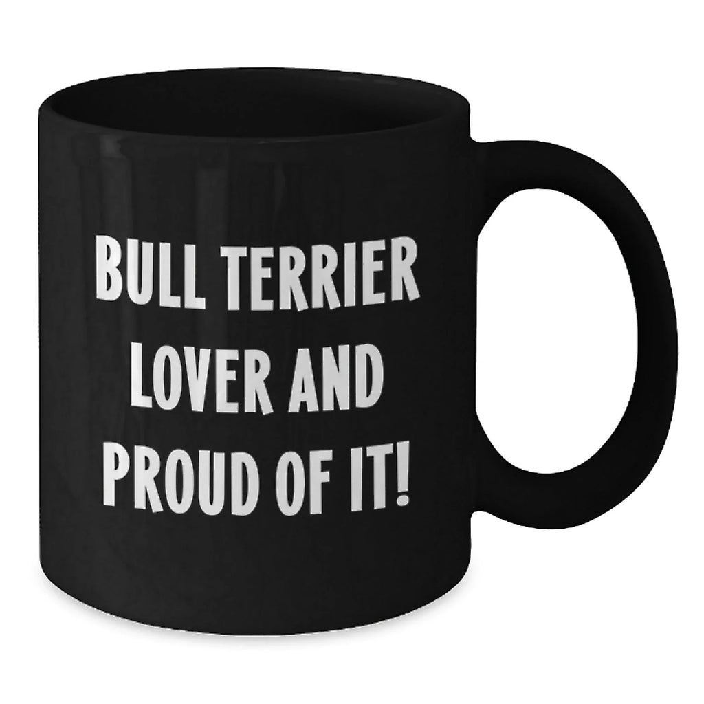 Bull Terrier Valentine Mugs For Dog Lovers With Funny Quote