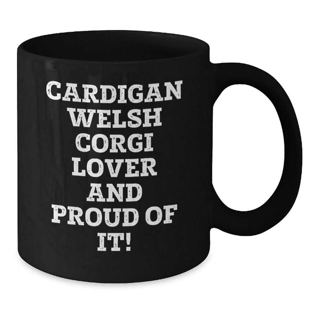 Cardigan Welsh Corgi Mug Valentines Gift For Lovers Funny Quote Black Coffee Cup