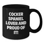 Cocker Spaniel Lover Mug Funny Quote Black Coffee Gift For Dog Lovers Valentines