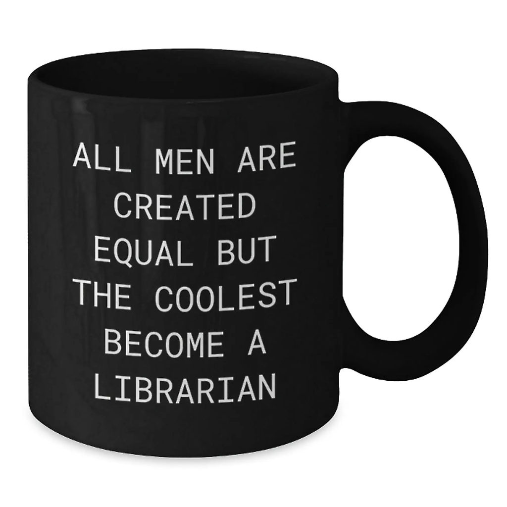 Librarian Keepsake Mug for Him Birthday Gift All Men Are Created Equal - Additional