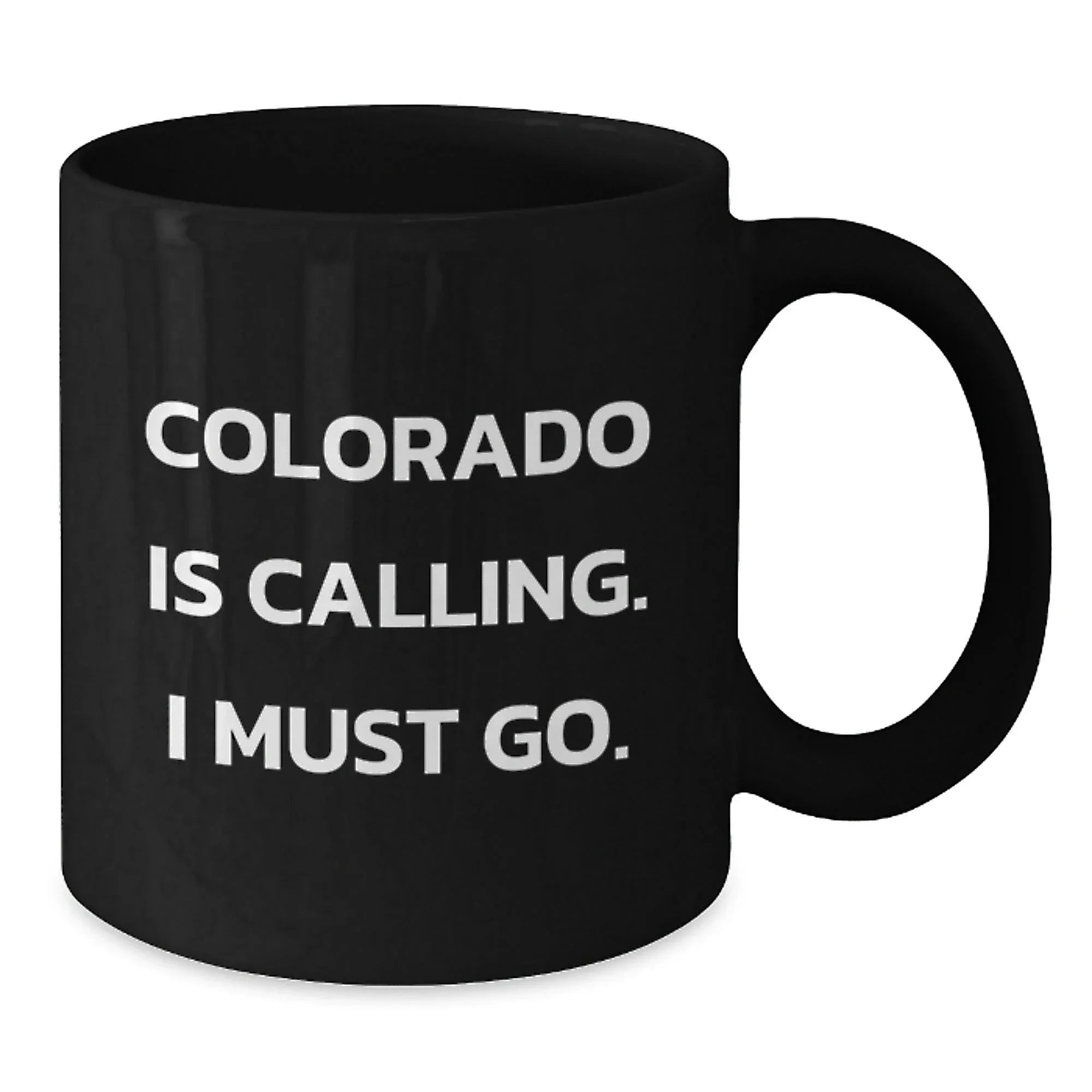 Colorado Calling Funny Black Coffee Mug Gifts for Friends from Colorado, Birthday Unique Presents