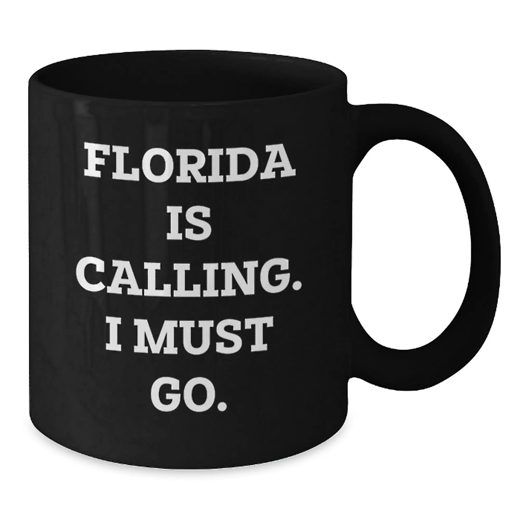 Funny Florida Quotes Gifts from Friends and Family for Birthday Unique Florida Is Calling I Must Go Black Coffee Mug - Additional