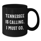 Tennessee Calling Gifts from Men to Women Friends Family for Valentine's Unique Funny Black Coffee Mugs