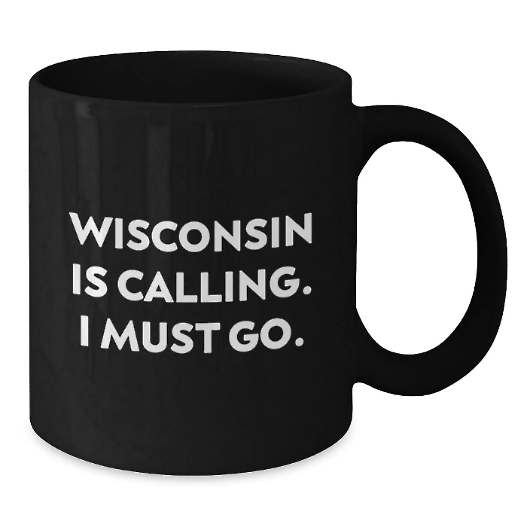 Wisconsin Gifts for Men - Black Coffee Mug with Funny Quote 'Wisconsin Is Calling.