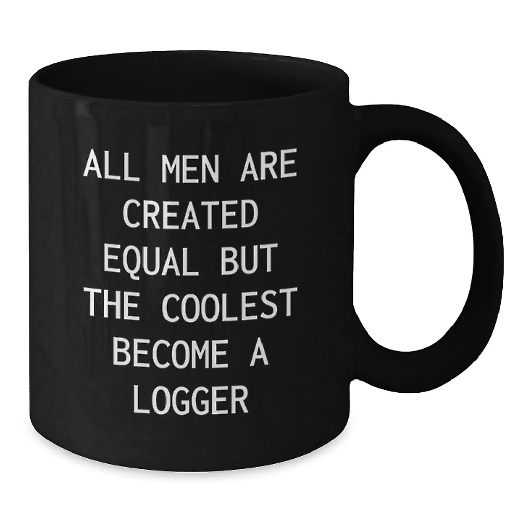 Witty Logger Coffee Mug Novelty Birthday Gift for Friends Premium - Additional