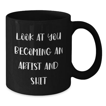Funny Christmas Unique Gifts from Friends to Artist Men Women, Become an Artist and Shit Black Coffee Mugs, Inspirational Artist Black Coffee Mug - Additional