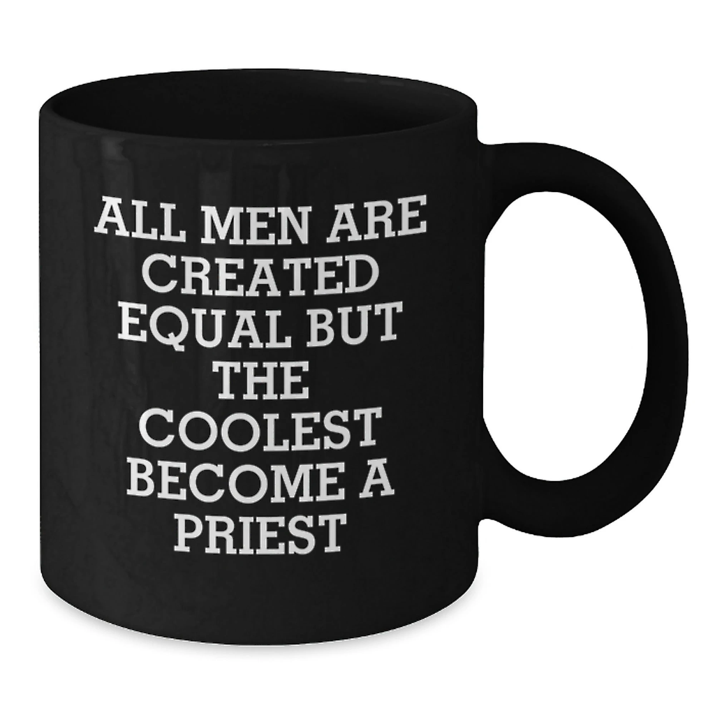 Funny Priest Quote Black Coffee Mugs Unique Mother's Day Unique Gifts from Men to Priest Friends Family - Additional