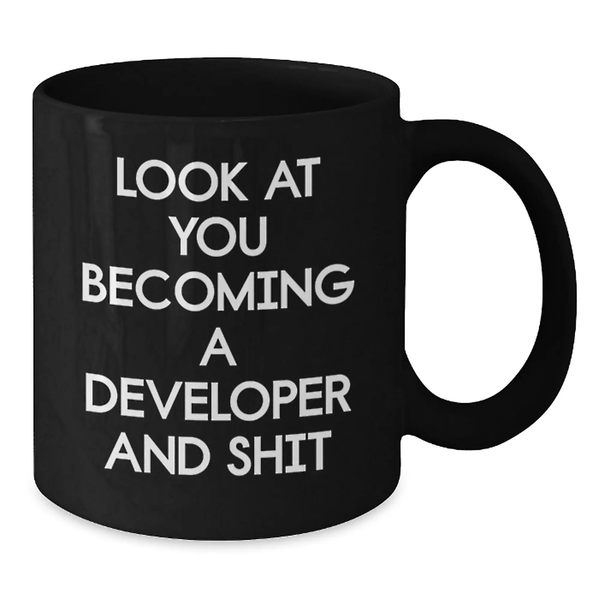 Funny Developer Mug Gifts from Men for Mom on Mother's Day - 'Look At You Becoming A Developer And Shit', Black Coffee Mug, Novelty Mug - Additional