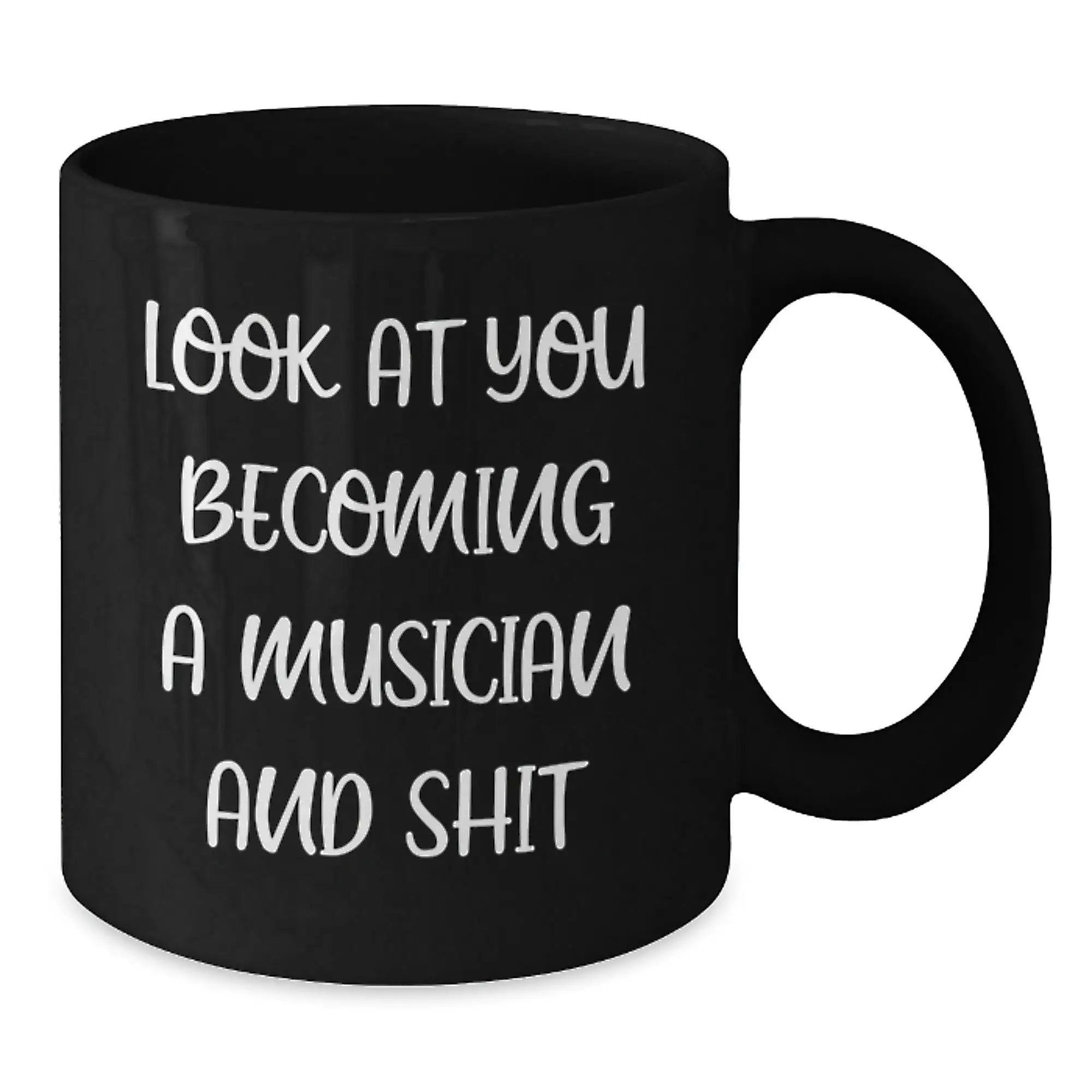 Funny Musician Gifts for Her, Black Coffee Mug, Look At You Becoming A Musician And Shit, Unique Mother's Day Unique Gifts for Musician Friends from Daughter - Additional