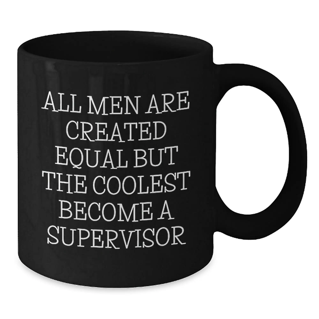 Funny Supervisor Gifts, Black Coffee Mug for Him, Graduation Unique Gifts from Friends to Supervisor - Additional