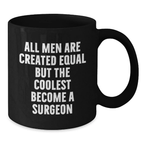 Funny Surgeon Gifts for Men, Black Coffee Mug, Graduation Unique Gifts from Friends - Additional