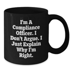 Funny Compliance Officer Gifts for Men, Women, Coworkers, Family Members, and Friends - Black Coffee Mug for Graduation Unique Gifts - Additional
