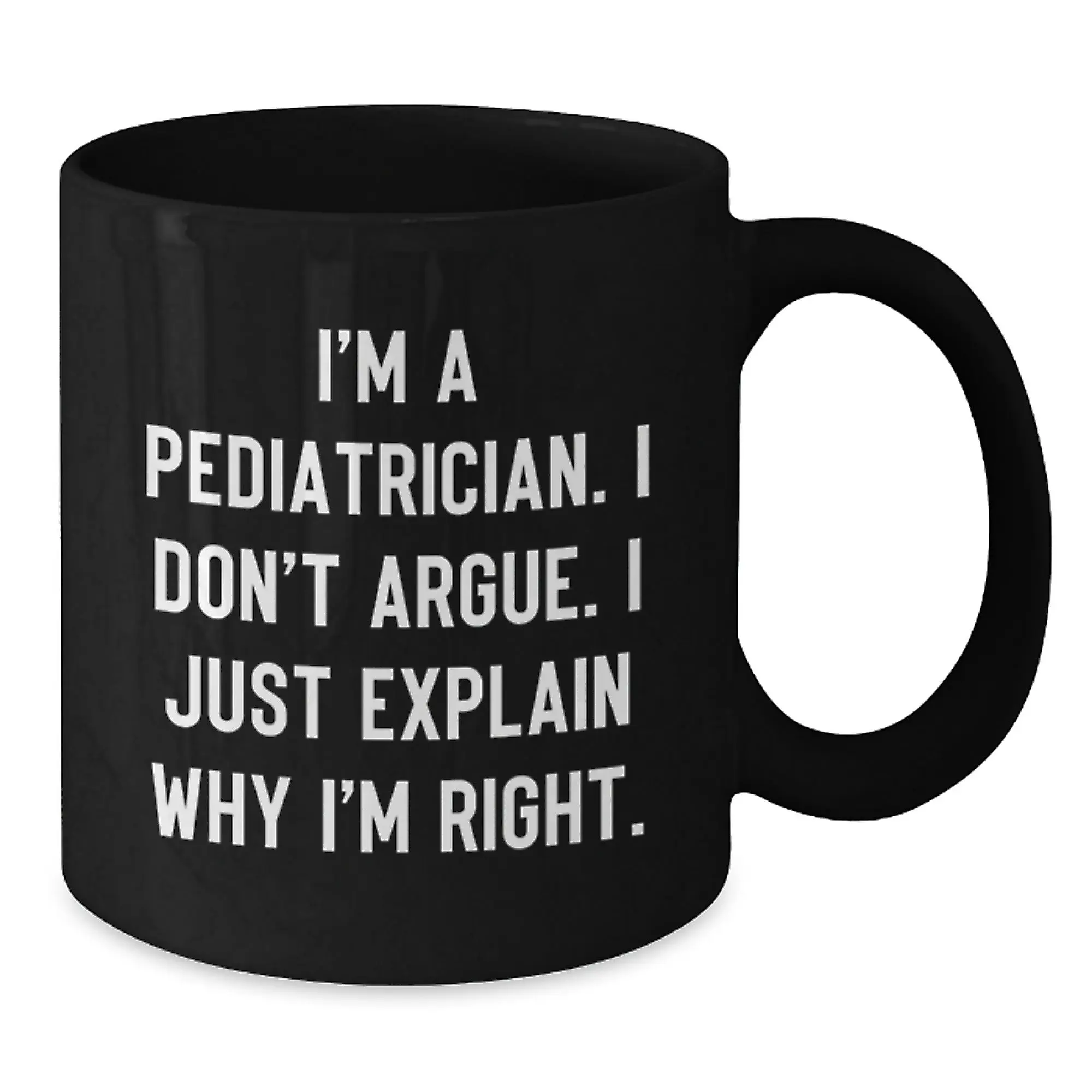 Pediatrician Gifts from Family, Black Coffee Mug for Pediatrician with Funny Quote, Unique Mother's Day Unique Gifts for Him - Additional