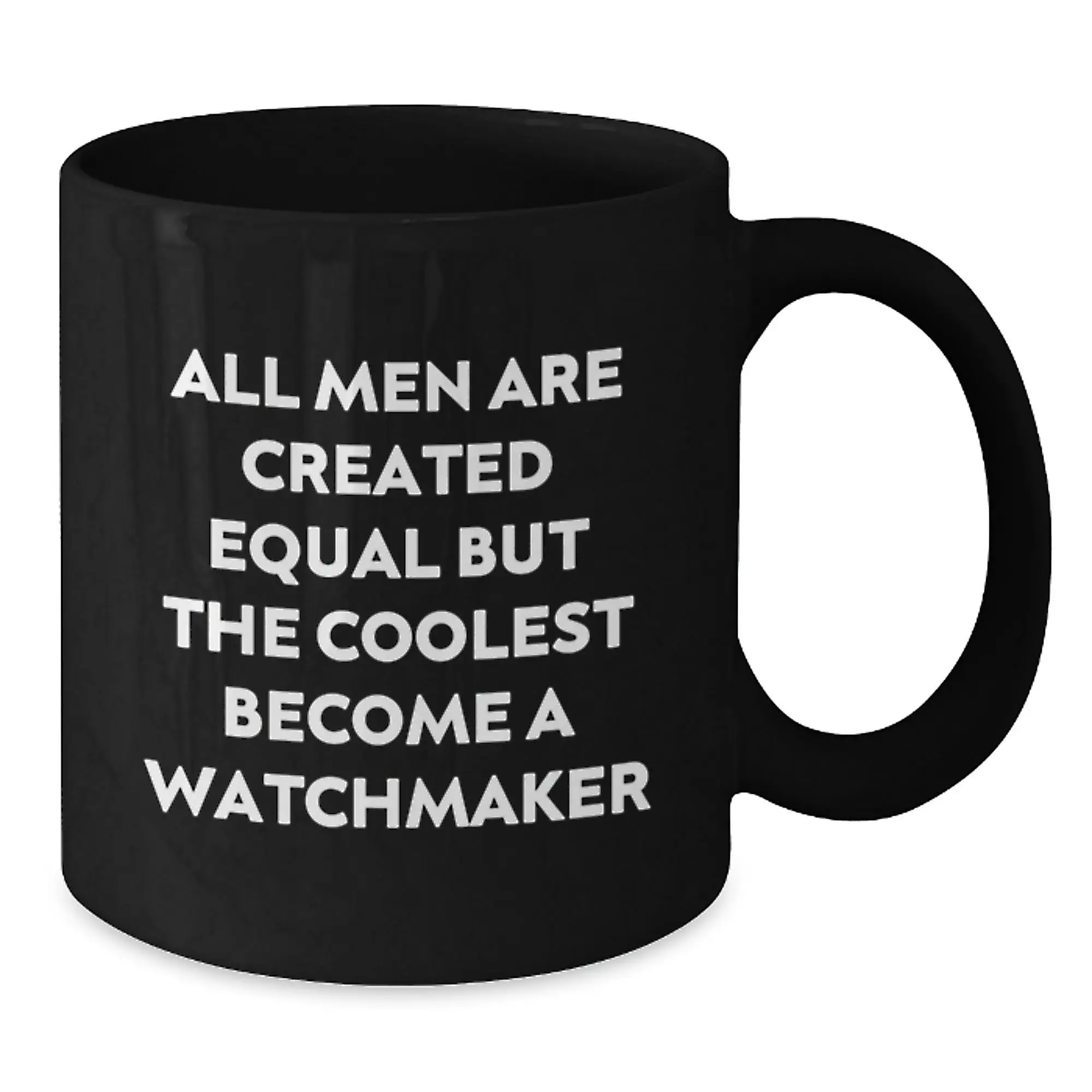 Funny Watchmaker Gifts for Men, Black Coffee Mug, Inspirational Quote for Watchmaker Enthusiasts, Unique Gifts from Friends for Graduation - Additional