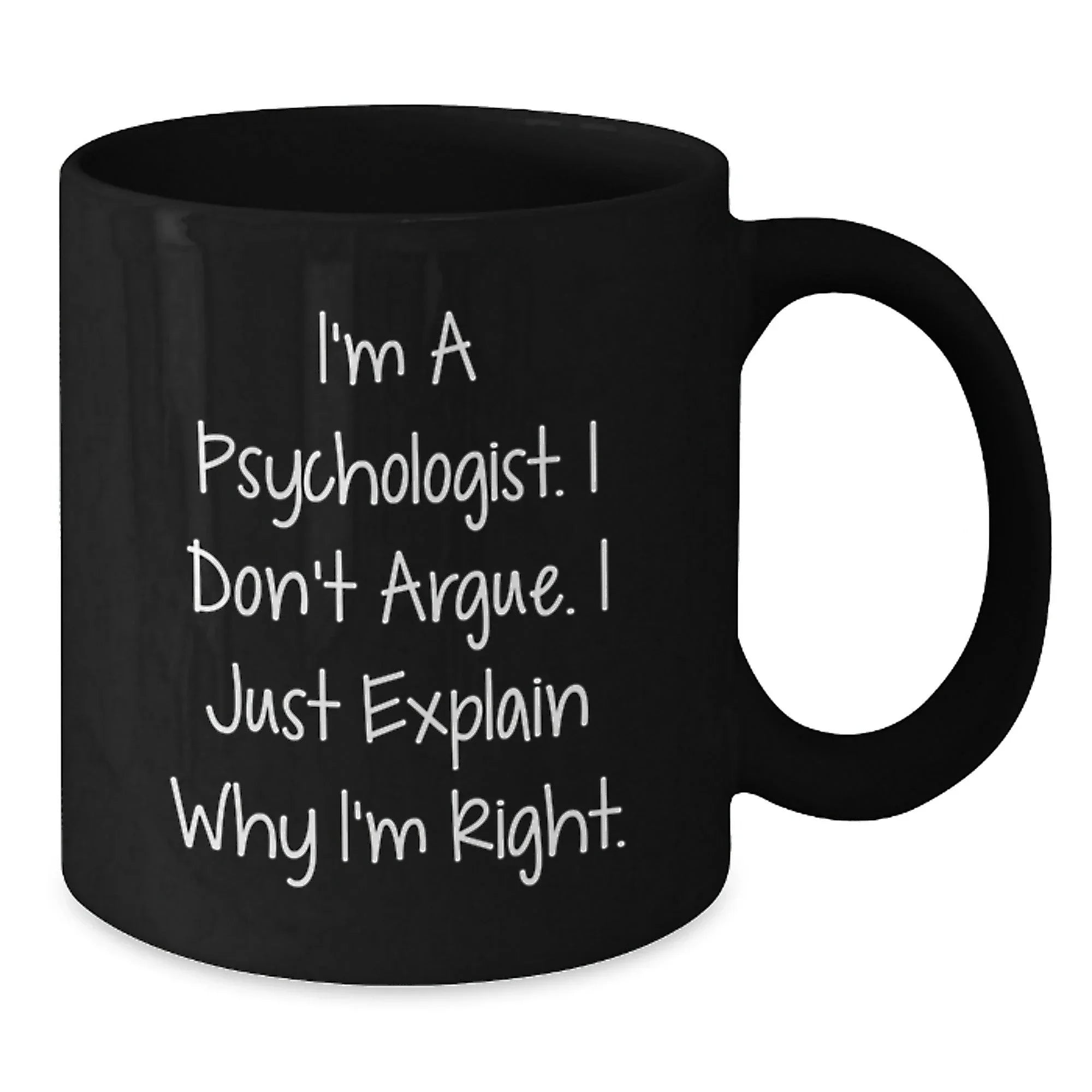 Psychologist Coffee Mug Gifts from Friends for Christmas, Funny Mugs for Psychologist, Black Coffee Mug with Quote