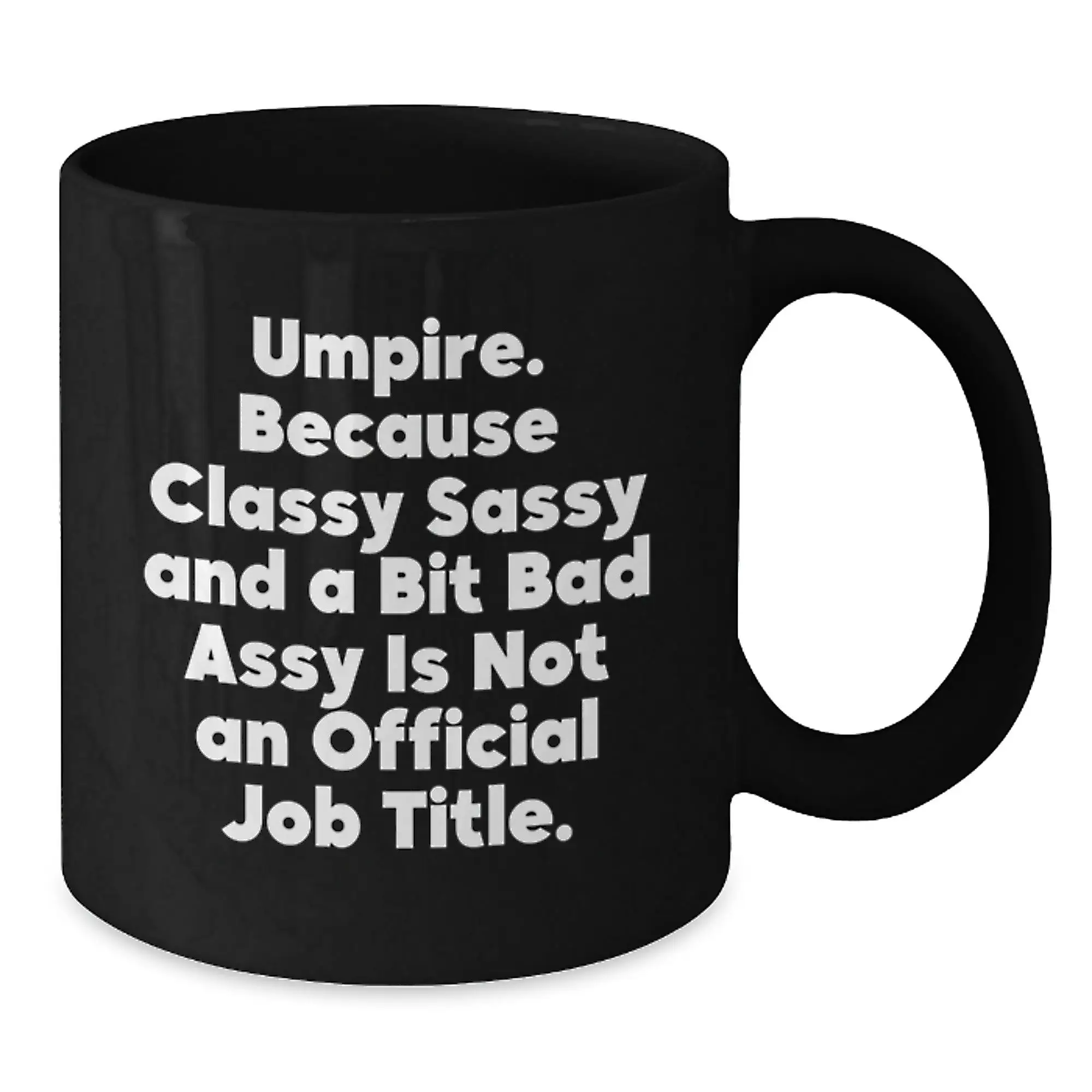 Funny Umpire Gifts for Umpire Men - Black Coffee Mug - Perfect for Graduation Unique Gifts from Family Friends - Additional