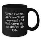 Funny Urban Planner Gifts for Him, Black Coffee Mug with Inspirational Quote, Gifts from Friends and Coworkers for Graduation - Additional