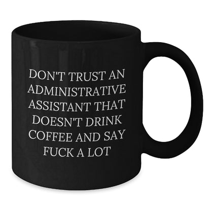 Funny Administrative Assistant Gifts for Her, Black Coffee Mug, 'Don't Trust an Admin Without Coffee' Christmas Unique Gift from Friends to Colleagues - Additional