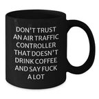 Funny Air Traffic Controller Gifts from Friends, Unique Christmas Unique Gifts for Male Air Traffic Controller, Black Coffee Mug