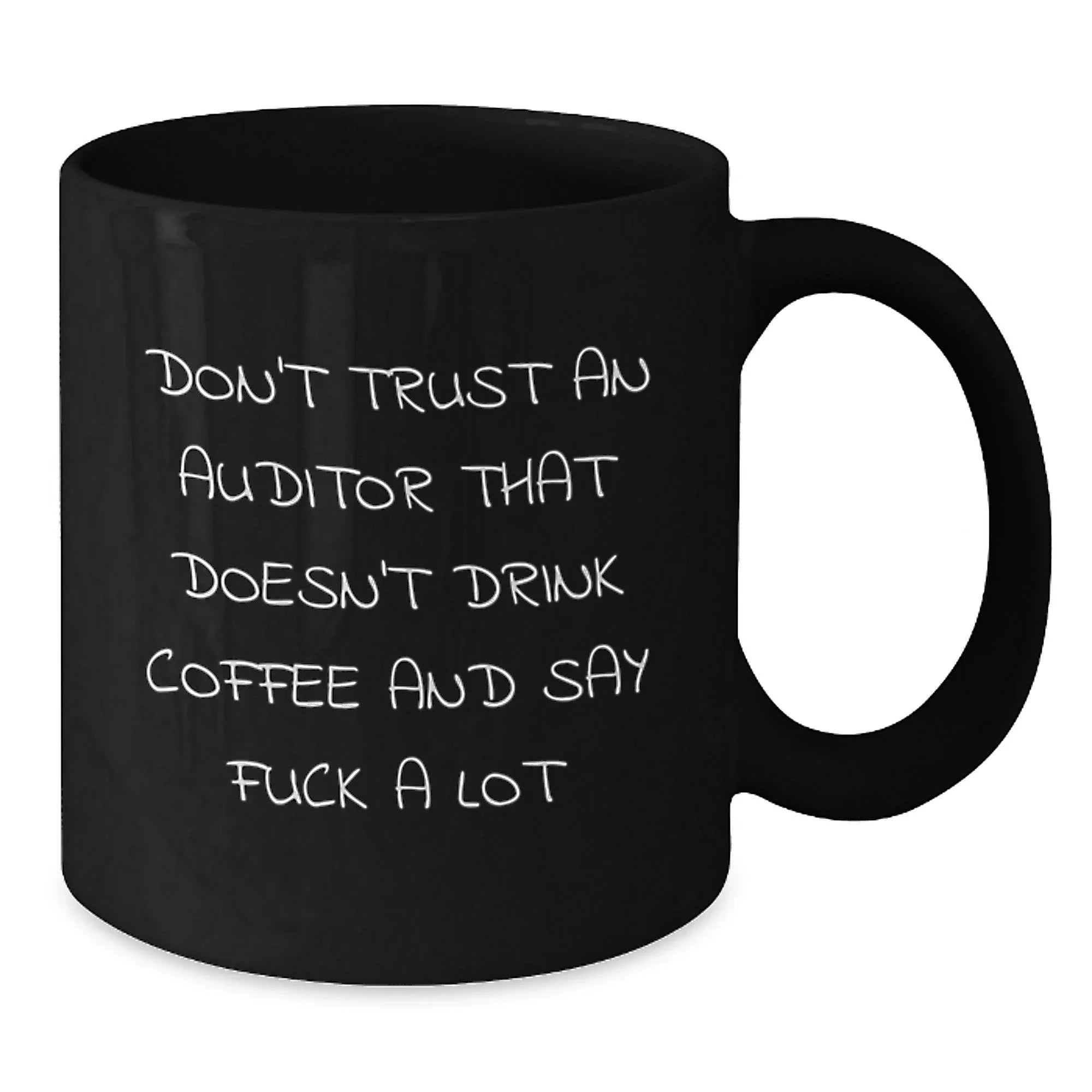 Funny Auditor Gifts from Men to Male Auditor Friends, Funny Coffee Mug for Christmas Unique Gifts, Black Coffee Mug with 'Don't Trust An Auditor That Doesn't Drink Coffee And Say F--k A Lot'