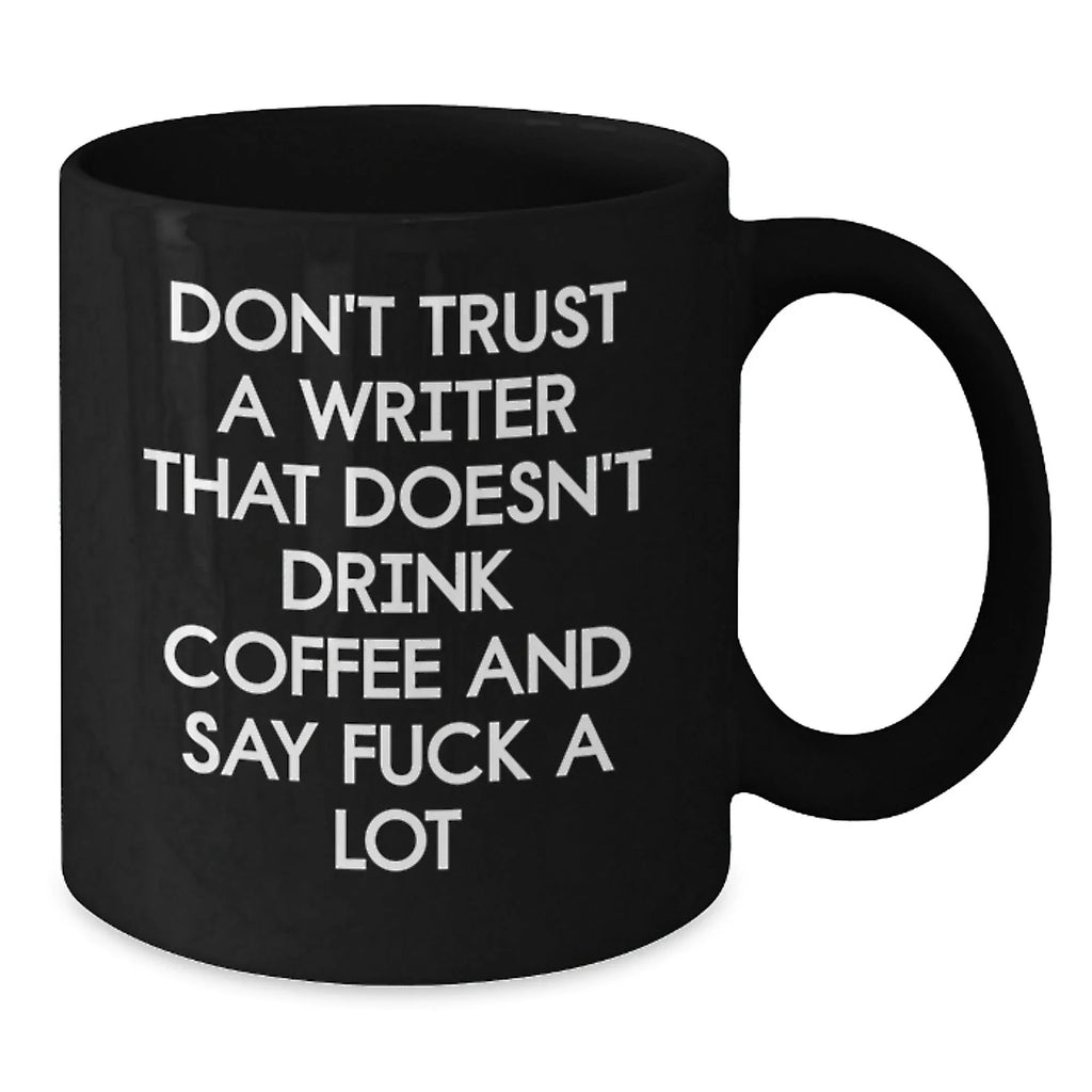 Funny Quote Black Coffee Mug Gifts from Friends to Family Writers Christmas Unique Presents