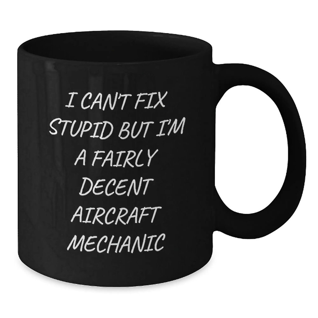 Aircraft Mechanic Black Coffee Mug Gifts from Friends to Graduation Unique Celebrations, Funny Humor Quote for Men Women Friends Family - Additional