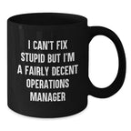 Fairly Decent Operations Manager Valentine's Unique Gifts for Men from Friends, Funny Black Coffee Mug, Operations Manager Gifts, I'm Decent