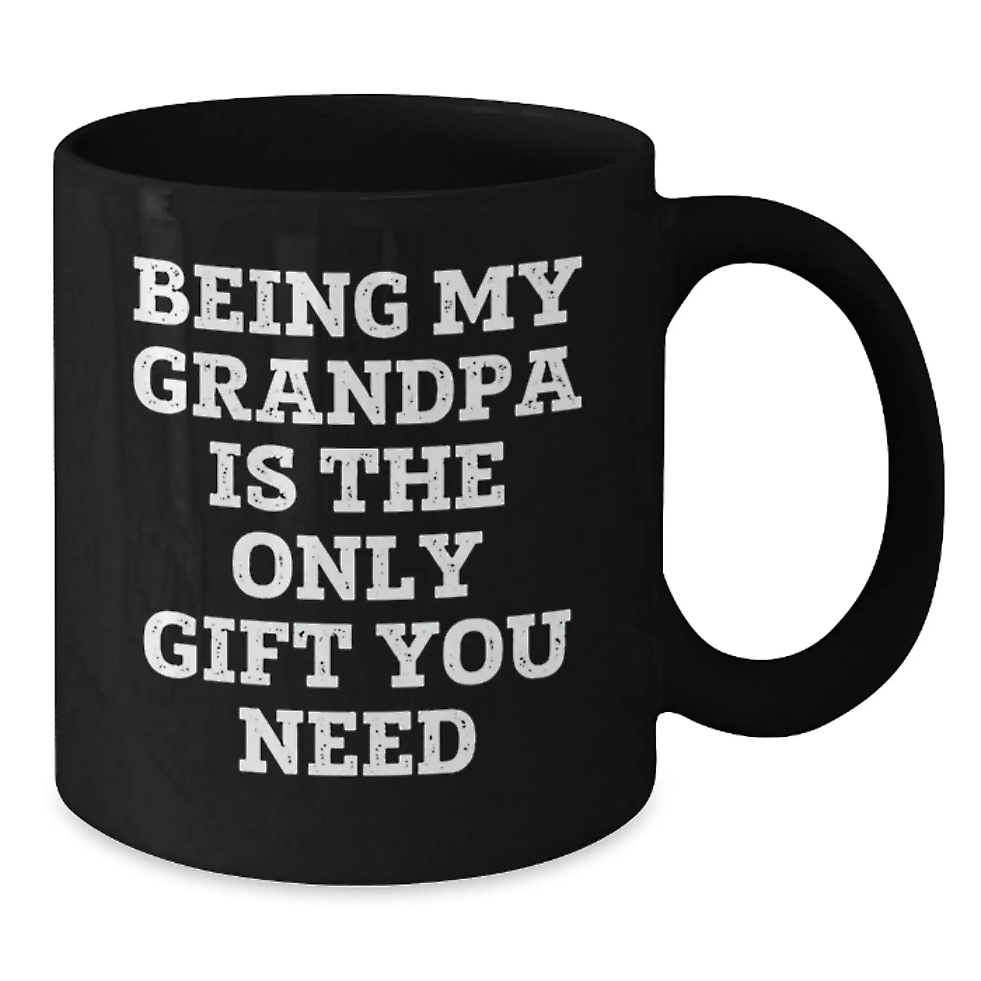 Being My Grandpa Is The Only Gift You Need Funny Grandpa Gifts for Graduation Unique Black Coffee Mugs - Additional