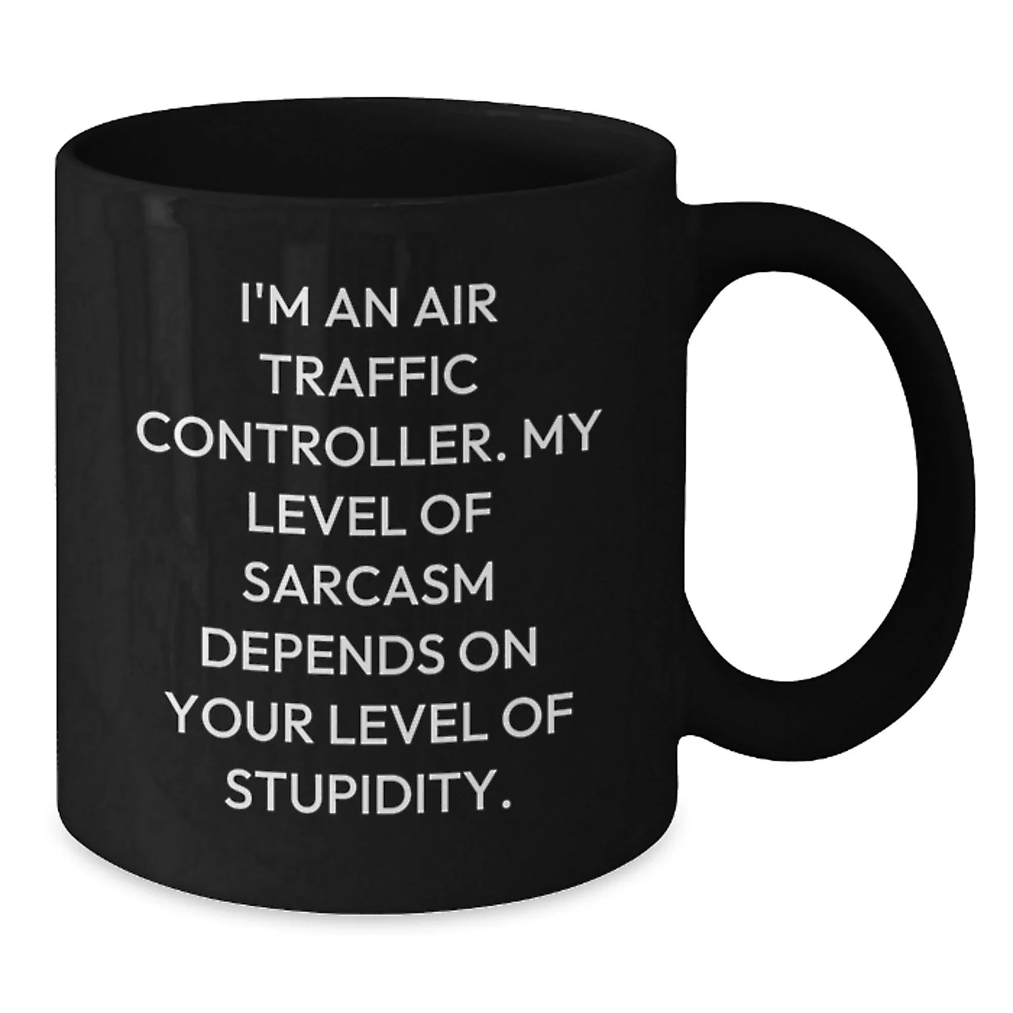 Air Traffic Controller Gifts, Funny Sarcastic Black Coffee Mugs, Christmas Unique Gifts from Friends for Air Traffic Controller, Black Coffee Mug, Air Traffic Controller Quote