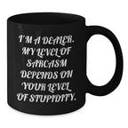 Funny Dealer Christmas Unique Gifts from Friends and Family, Sarcasm Black Coffee Mug for Dealer Enthusiasts, Unique Holiday Mug, 11oz or 15oz