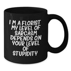 Funny Florist Gifts for Men Women Friends Family - I'm A Florist Black Coffee Mug